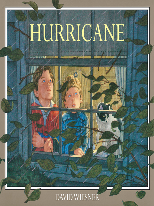 David Wiesner创作的Hurricane (Read-aloud)作品的详细信息 - 可供借阅